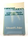 Fairness or efficiency An introduction to public utility pricing