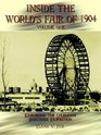 Inside the World's Fair of 1904 Exploring the Louisiana Purchase Exposition Vol 1