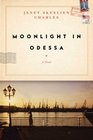Moonlight in Odessa A Novel