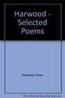 Harwood  Selected Poems