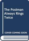 The Postman Always Rings Twice