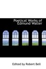 Poetical Works of Edmund Waller