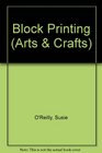 Arts and Crafts Block Printing