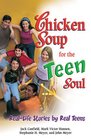 Chicken Soup for the Teen Soul RealLife Stories by Real Teens