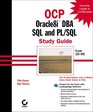 Ocp Oracle8I Dba SQL and Pl/SQL Study Guide  Exam 1Z0001