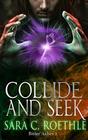 Collide and Seek
