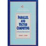Parallel and Vector Computing A Practical Introduction