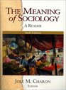 Meaning of Sociology/Meaning of Sociology Reader/Sociology on the Internet 9899 Pkg