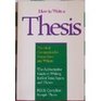 How to Write a Thesis A Guide to the Research Paper
