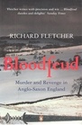 Bloodfeud Murder and Revenge in AngloSaxon England