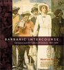Barbaric Intercourse Caricature and the Culture of Conduct 18411936