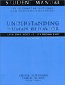 Understanding Human Behavior and the Social Environment Student Manual With Chapter Outlines and Classroom Exercises