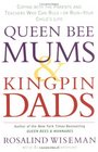 Queen Bee Mums and Kingpin Dads