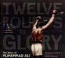Twelve Rounds to Glory The Story of Muhammad Ali