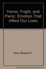 Horror Fright and Panic Emotion That Affect Our Lives