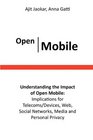 Open Mobile Understanding the Impact of Open Mobile Implications for Telecoms/Devices Web Social Networks Media and Personal Privacy