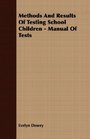 Methods And Results Of Testing School Children  Manual Of Tests