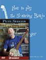 Pete Seeger Banjo Pack Includes How to Play the 5String Banjo book and How to Play the 5String Banjo DVD