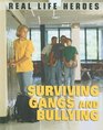 Surviving Gangs and Bullying