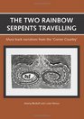 The Two Rainbow Serpents Travelling Mura track narratives from the 'Corner Country'