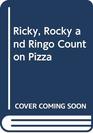 Ricky Rocky and Ringo Count on Pizza