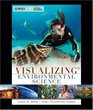 Visualizing Environmental Science 1st Edition