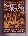 Sweetness and Power  The Place of Sugar in Modern History