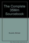 The Complete 35Mm Sourcebook