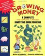 Growing Money  A Complete Investing Guide for Kids