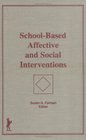 School Based Affective and Social Interventions