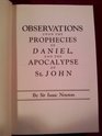 Observations upon the Prophecies of Daniel and the Apocalypse of St John