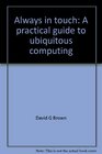 Always in touch A practical guide to ubiquitous computing
