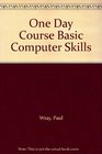 One Day Course Basic Computer Skills