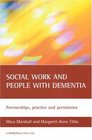 Working With Dementia Partnerships practice and persistence