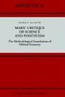 Marx' Critique of Science and Positivism The Methodological Foundations of Political Economy