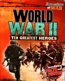 World War II Ten Greatest Heroes