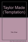Taylor Made (Temptation S.)