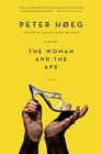 The Woman and the Ape A Novel