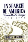 In Search of America Transatlantic Essays 19511990