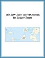 The 20002005 World Outlook for Liquor Stores