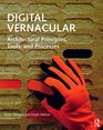 Digital Vernacular Architectural Principles Tools and Processes