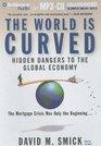 The World is Curved Hidden Dangers to the Global Economy