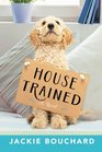 House Trained