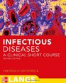 Infectious Disease A Clinical Short Course