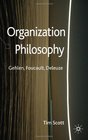 Organization Philosophy Gehlen Foucault Deleuze