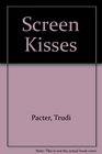 Screen Kisses