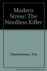 Modern stress  the needless killer
