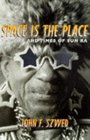 Space is the Place The Life and Times of Sun Ra