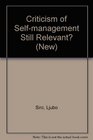 Criticism of Selfmanagement Still Relevant