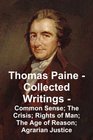 Thomas Paine  Collected Writings Common Sense  The Crisis  Rights of Man  The Age of Reason Agrarian Justice